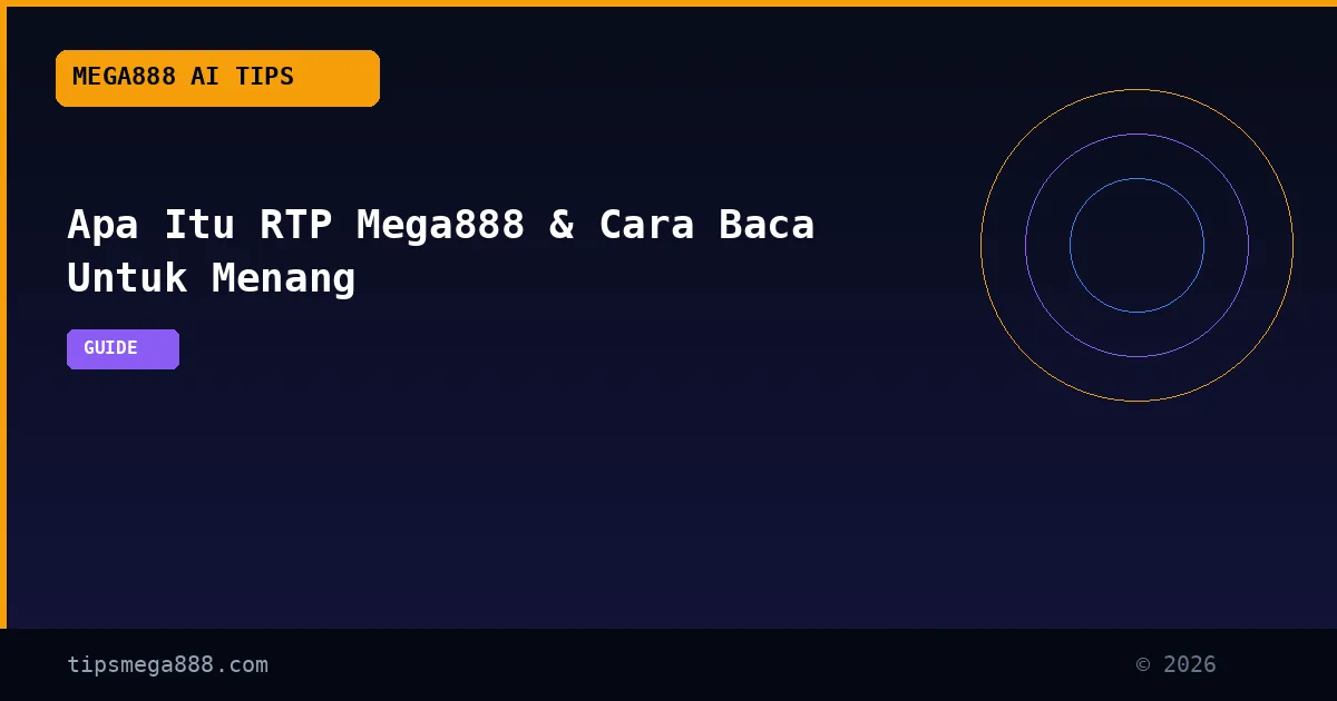 Apa Itu RTP Mega888 & Cara Baca Untuk Menang