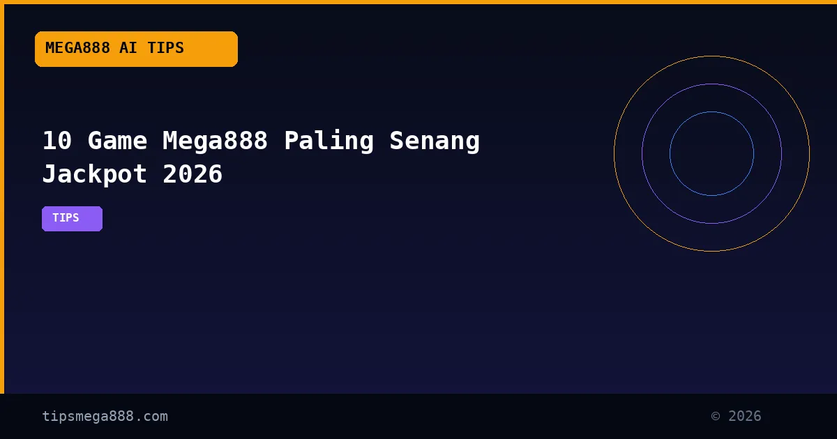 10 Game Mega888 Paling Senang Jackpot 2026