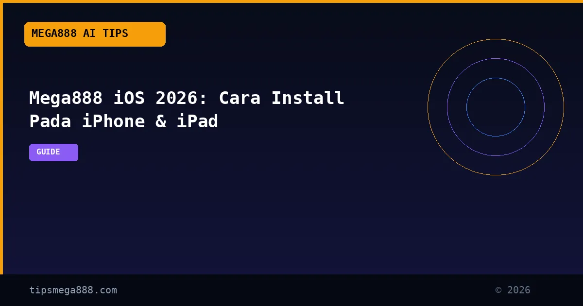 Mega888 iOS 2026: Cara Install Pada iPhone & iPad
