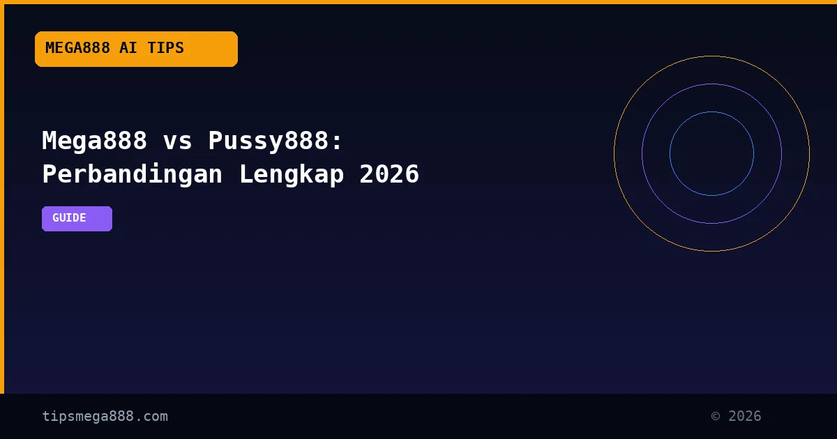 Mega888 vs Pussy888: Perbandingan Lengkap 2026